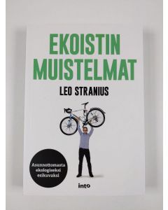 Kirjailijan Leo Stranius uusi kirja Ekoistin muistelmat : Asunnottomasta ekologiseksi esikuvaksi (UUSI)