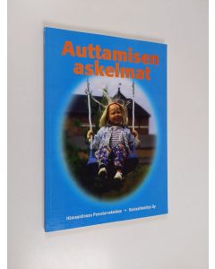 käytetty kirja Auttamisen askelmat : askelmia vuosilta 1976-2000 Hämeenlinnan kaupungin perusturvassa : sosiaalipalvelujen rakentamisesta ja kehittämisestä