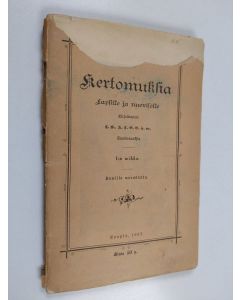 Kirjailijan Lina Sandell käytetty kirja Kertomuksia lapsille ja nuorisolle, kirj. L. S., A. L. O. E. ... [et al.] 1 vihko