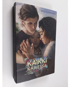 Kirjailijan Nicola Yoon käytetty kirja Kaikki kaikessa