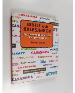 Kirjailijan Marcel Grauls käytetty kirja Bintje och kalasjnikov : Personerna bakom orden