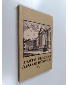 käytetty kirja Tartu ülikooli ajaloo küsimusi IV