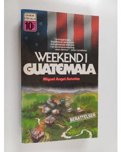 Kirjailijan Miguel Angel Asturias käytetty kirja Weekend i Guatemala
