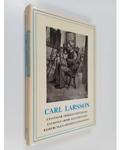 Kirjailijan Carl Larsson käytetty kirja Etsningar : bokillustrationer = Etchings : book illustrations = Radierungen : Buchillustrationen