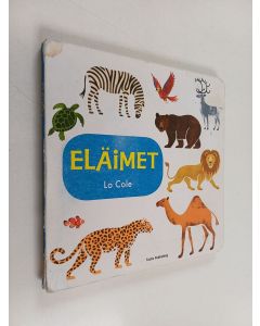Kirjailijan Lo Cole käytetty kirja Eläimet