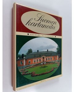 Kirjailijan C. J. Gardberg & Kaj Dahl käytetty kirja Suomen kartanoita