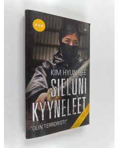 Kirjailijan Hyun Hee Kim käytetty kirja Sieluni kyyneleet : olin terroristi