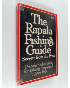käytetty kirja The Rapala Fishing Guide : Secrets from the Pros - Proven tecniques for taking more and bigger fish