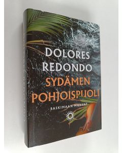 Kirjailijan Dolores Redondo käytetty kirja Sydämen pohjoispuoli