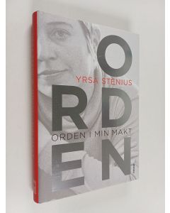 Kirjailijan Yrsa Stenius käytetty kirja Orden i min makt