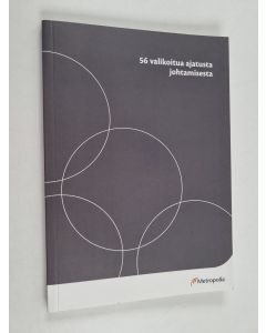Kirjailijan Erja Pihkala-Bäckström käytetty kirja 56 valikoitua ajatusta johtamisesta