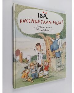 Kirjailijan Markus Majaluoma käytetty kirja Isä, rakennetaan maja!