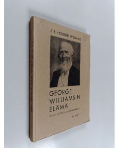 Kirjailijan J. E. Hodder Williams käytetty kirja George Williamsin elämä
