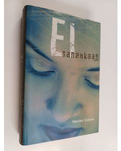 Kirjailijan Harlan Coben käytetty kirja Ei sanaakaan