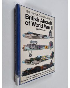 Kirjailijan David Mondey käytetty kirja The Hamlyn concise guide to british aircraft