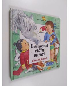 Kirjailijan Edwina Riddell käytetty kirja Ensimmäiset eläinsanat