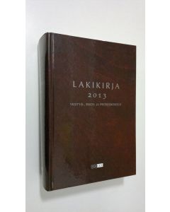 käytetty kirja Lakikirja 2013: Yksityis-, rikos- ja prosessioikeus