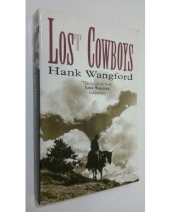 Kirjailijan Hank Wangford käytetty kirja Lost Cowboys
