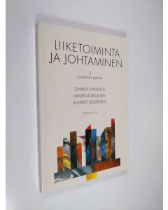 Kirjailijan Sinikka Vanhala käytetty kirja Liiketoiminta ja johtaminen