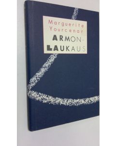 Kirjailijan Marguerite Yourcenar käytetty kirja Armonlaukaus (ERINOMAINEN)