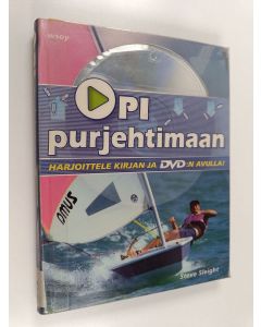 Kirjailijan Steve Sleight käytetty kirja Opi purjehtimaan (+DVD)