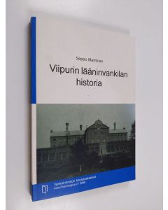 Kirjailijan Seppo Marttinen käytetty kirja Viipurin lääninvankilan historia
