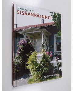 Kirjailijan Ingald Andersson käytetty kirja Kodin kauniit sisäänkäynnit