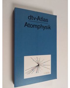 Kirjailijan Bernhard Bröcker käytetty kirja Dtv-Atlas zur Atomphysik : Tafeln und Texte