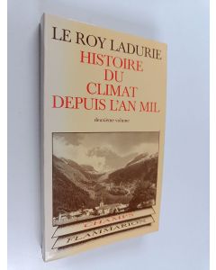 Kirjailijan Emmanuel Le Roy Ladurie käytetty kirja Histoire du climat depuis l'an mil vol. 2
