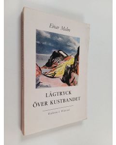 Kirjailijan Einar Malm käytetty kirja Lågtryck över kustbandet : rapporter och minnesbilder från Kalle Schevens skärgård