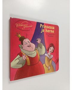 Kirjailijan H. C. Andersen käytetty kirja Prinsessa ja herne : H. C. Andersenin klassikkoja