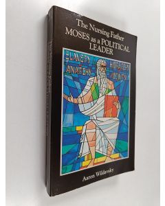 Kirjailijan Aaron B. Wildavsky käytetty kirja The Nursing Father - Moses as a Political Leader