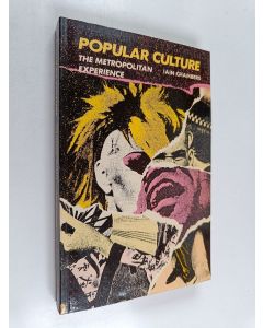 Kirjailijan Iain Chambers käytetty kirja Popular culture : The metropolitan experience