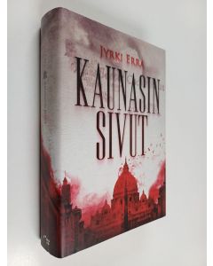 Kirjailijan Jyrki Erra käytetty kirja Kaunasin sivut : kertomus