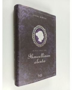 Kirjailijan Jenni Kirves käytetty kirja Aino Sibelius : ihmeellinen olento