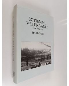 käytetty kirja Haapavesi ennen ja nyt 4 : Sotiemme veteraanit 1918, 1939-1945 : Haapavesi