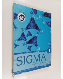 Kirjailijan Markku ym. Ekonen käytetty kirja Sigma 1 : lukion lyhyt matematiikka : Lausekkeet ja yhtälöt