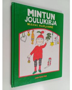 Kirjailijan Maikki Harjanne käytetty kirja Mintun joulukirja