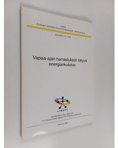 Kirjailijan Kaj Mäntylä käytetty kirja Vapaa-ajan harrastuksiin liittyvä energiankulutus
