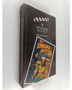 Kirjailijan Dennis Potter käytetty kirja The singing detective
