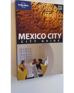 Kirjailijan Daniel C. Schechter käytetty kirja Lonely Planet : Mexico City City Guide