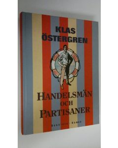 Kirjailijan Klas Östergren käytetty kirja Handelsmän och partisaner