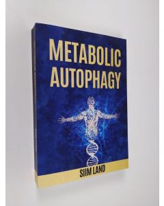 Kirjailijan Siim Land käytetty kirja Metabolic autophagy