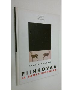 Kirjailijan Pamela Mandart käytetty kirja Piinkovaa ja sametinpehmeää : novellikokoelma