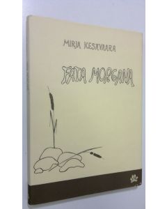 Kirjailijan Mirja Kesävaara käytetty kirja Fata morgana