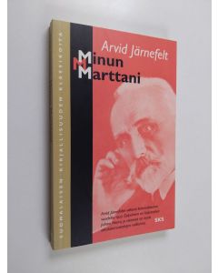 Kirjailijan Arvid Järnefelt käytetty kirja Minun Marttani : kertomus