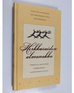 käytetty kirja Herkkusuiden almanakka : ohjeita ja mietintöjä korkeamman gastronomian alalta