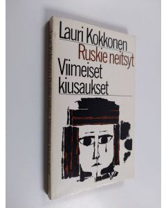 Kirjailijan Lauri Kokkonen käytetty kirja Ruskie neitsyt ;Viimeiset kiusaukset
