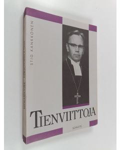 Kirjailijan Stig Kankkonen käytetty kirja Tienviittoja : kirja John Vikströmistä