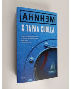 Kirjailijan Stefan Ahnhem uusi kirja X tapaa kuolla (UUSI)